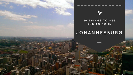 Here you find my top 10 things to do in Johannesburg, South Africa.